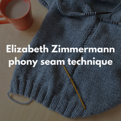 Elizabeth Zimmermann phony seam technique
