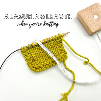 How do you measure length when knitting? – Elizabeth Smith Knits