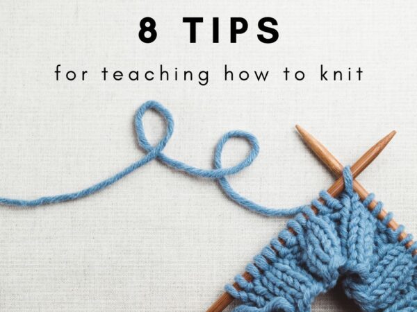 8 Tips for Teaching How to Knit – Elizabeth Smith Knits